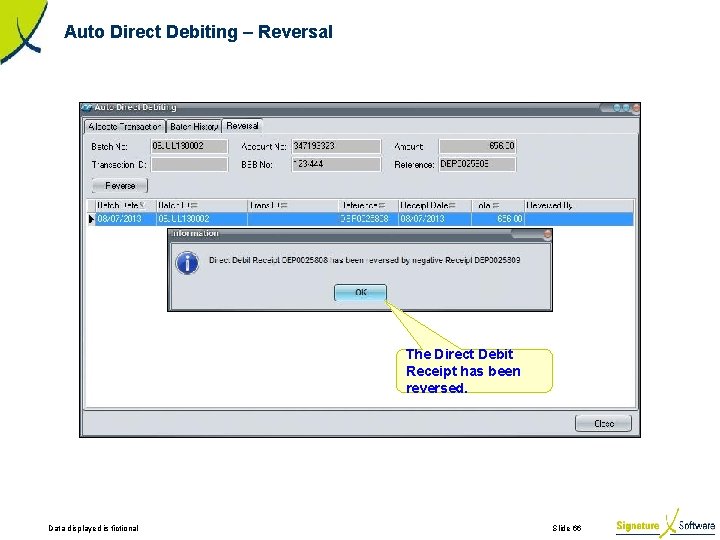 Auto Direct Debiting – Reversal The Direct Debit Receipt has been reversed. Data displayed