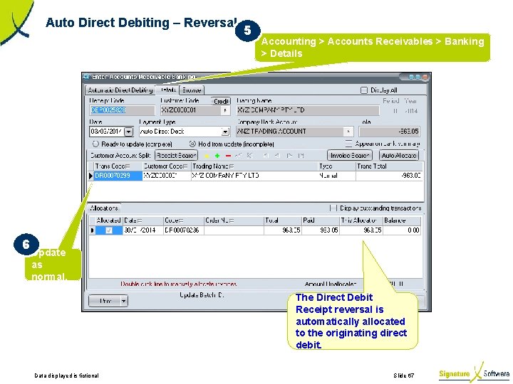 Auto Direct Debiting – Reversal 6 5 Accounting > Accounts Receivables > Banking >