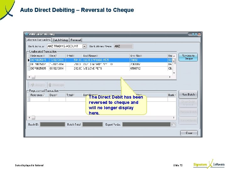 Auto Direct Debiting – Reversal to Cheque The Direct Debit has been reversed to