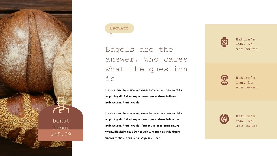 Baguett e Bagels are the answer. Who cares what the question is Lorem ipsum