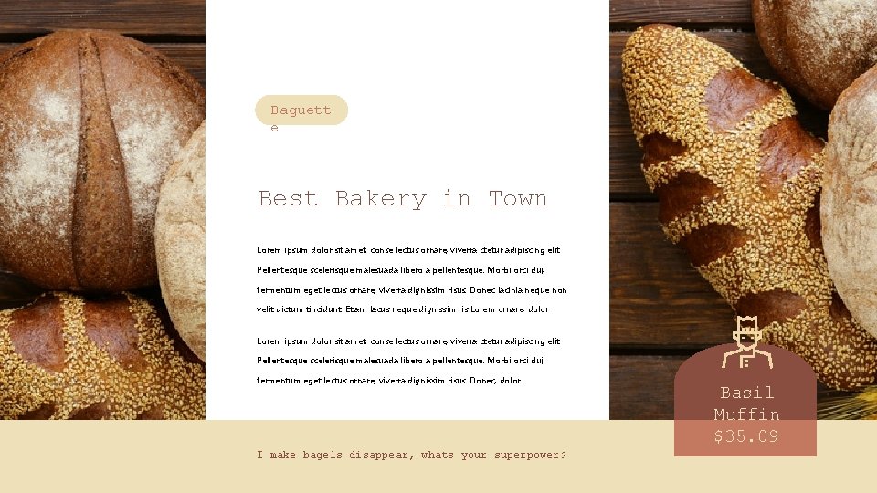 Baguett e Best Bakery in Town Lorem ipsum dolor sit amet, conse lectus ornare,