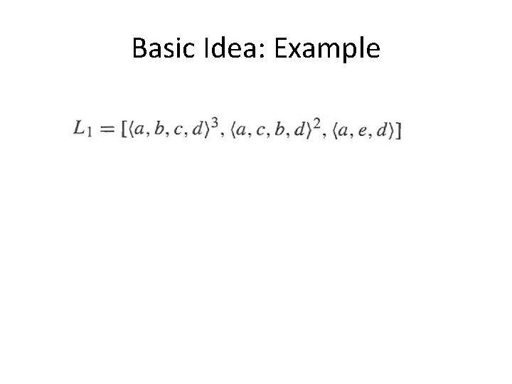 Basic Idea: Example 