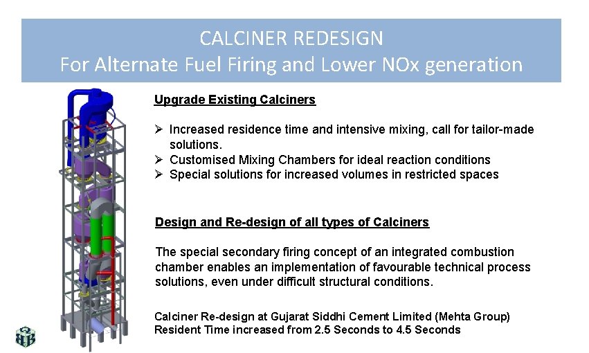 CALCINER REDESIGN For Alternate Fuel Firing and Lower NOx generation Upgrade Existing Calciners Ø