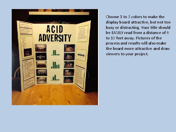 Choose 1 to 3 colors to make the display board attractive, but not too