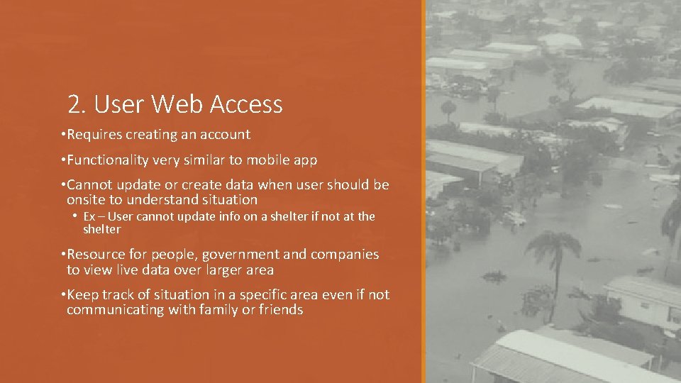 2. User Web Access • Requires creating an account • Functionality very similar to