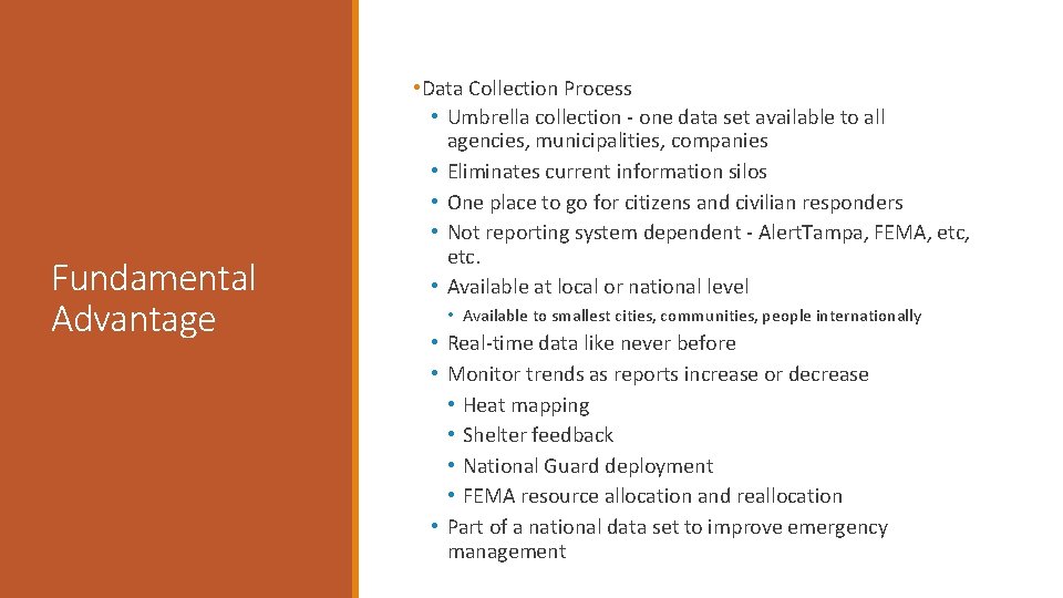 Fundamental Advantage • Data Collection Process • Umbrella collection - one data set available