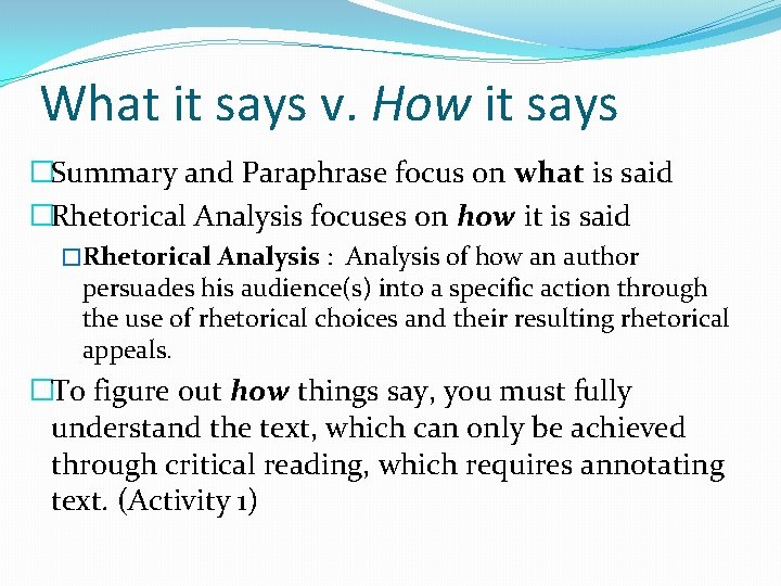 What it says v. How it says �Summary and Paraphrase focus on what is