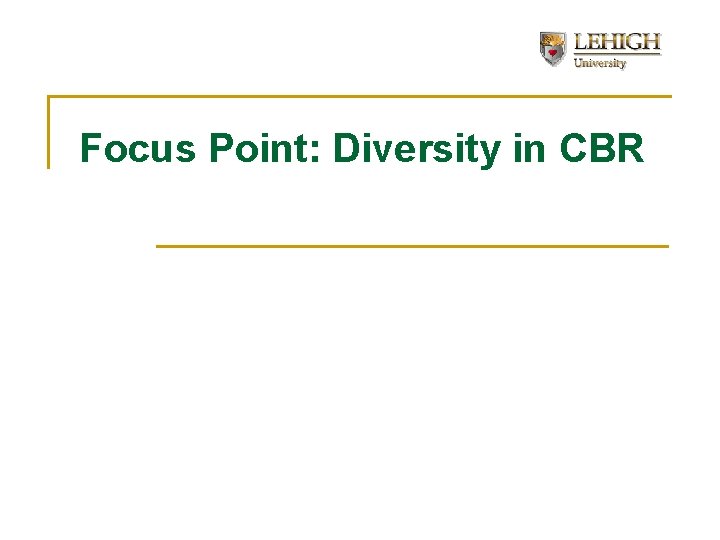 Focus Point: Diversity in CBR 