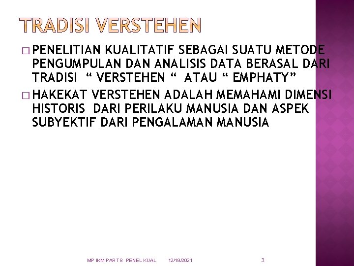 � PENELITIAN KUALITATIF SEBAGAI SUATU METODE PENGUMPULAN DAN ANALISIS DATA BERASAL DARI TRADISI “