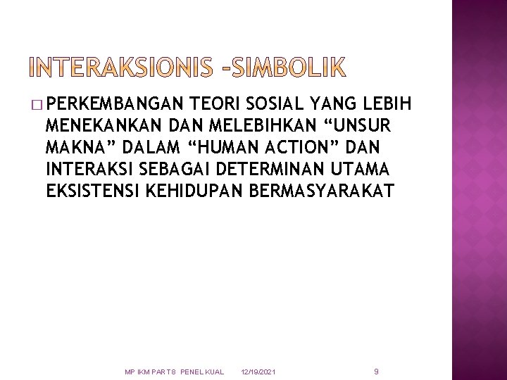 � PERKEMBANGAN TEORI SOSIAL YANG LEBIH MENEKANKAN DAN MELEBIHKAN “UNSUR MAKNA” DALAM “HUMAN ACTION”