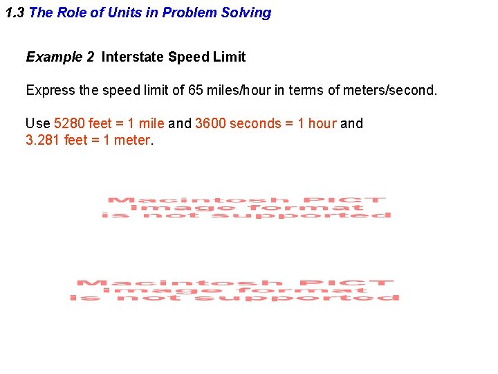 1. 3 The Role of Units in Problem Solving Example 2 Interstate Speed Limit