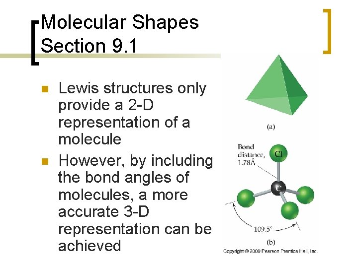 Molecular Shapes Section 9. 1 n n Lewis structures only provide a 2 -D