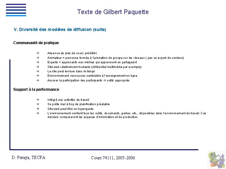 Texte de Gilbert Paquette V. Diversité des modèles de diffusion (suite) Communauté de pratique