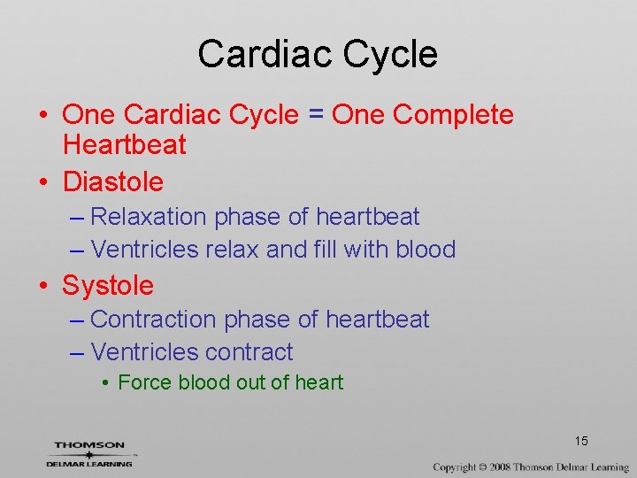 Cardiac Cycle • One Cardiac Cycle = One Complete Heartbeat • Diastole – Relaxation