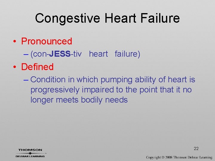 Congestive Heart Failure • Pronounced – (con-JESS-tiv heart failure) • Defined – Condition in