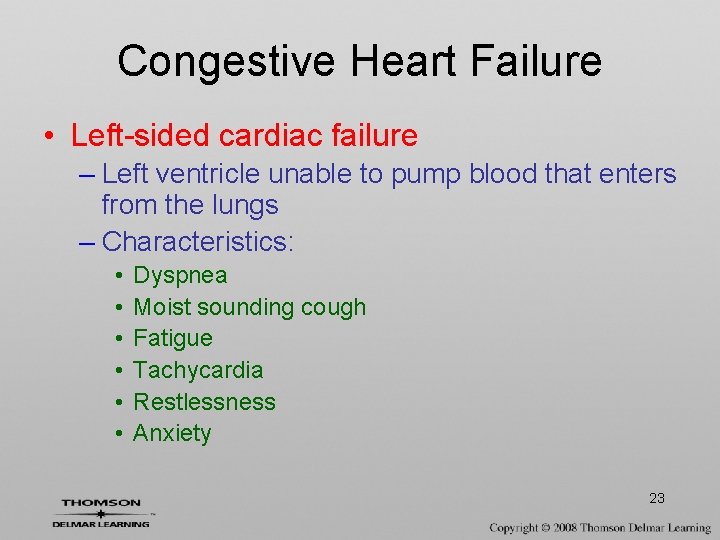 Congestive Heart Failure • Left-sided cardiac failure – Left ventricle unable to pump blood