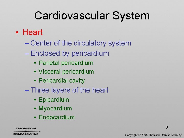 Cardiovascular System • Heart – Center of the circulatory system – Enclosed by pericardium