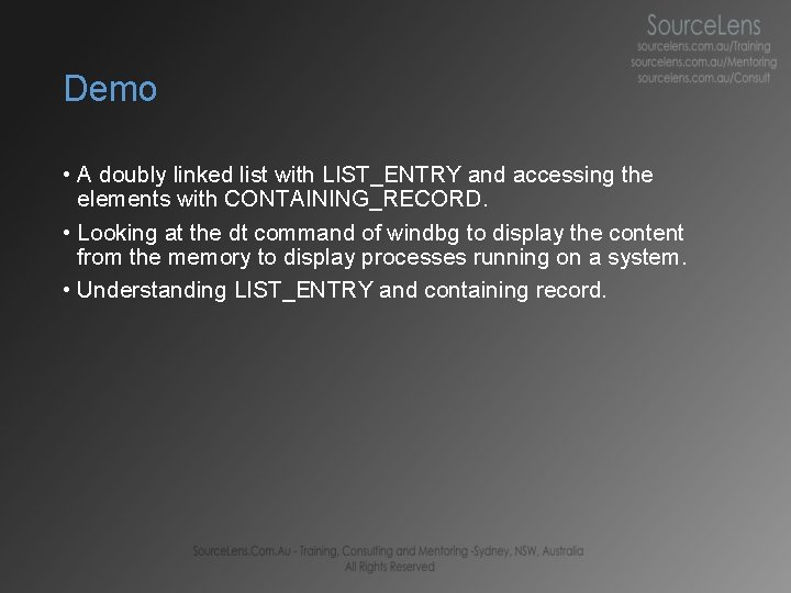 Demo • A doubly linked list with LIST_ENTRY and accessing the elements with CONTAINING_RECORD. Demo • A doubly linked list with LIST_ENTRY and accessing the elements with CONTAINING_RECORD.