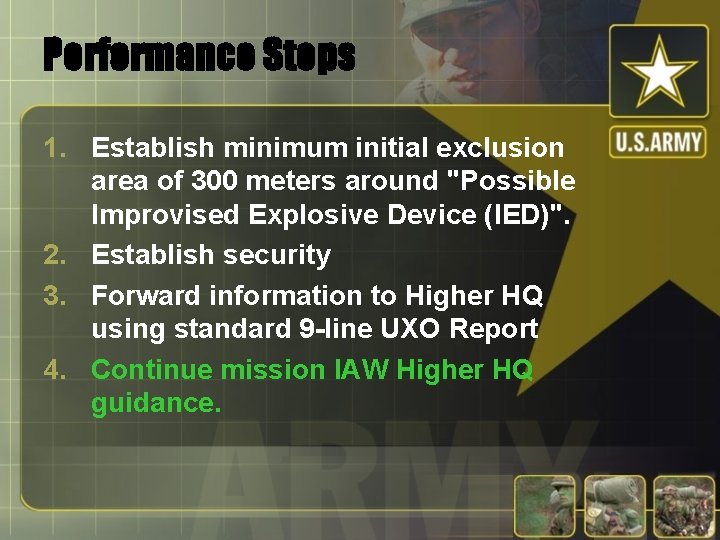 Performance Steps 1. Establish minimum initial exclusion area of 300 meters around "Possible Improvised