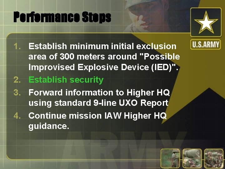 Performance Steps 1. Establish minimum initial exclusion area of 300 meters around "Possible Improvised