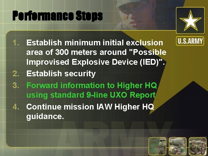 Performance Steps 1. Establish minimum initial exclusion area of 300 meters around "Possible Improvised