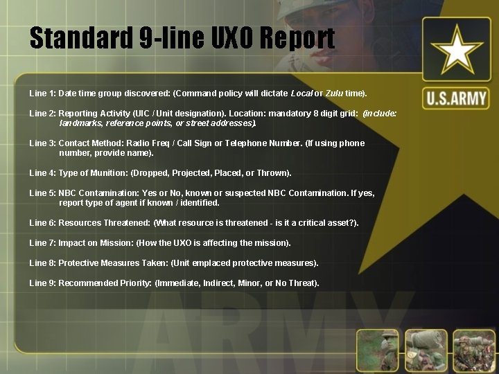Standard 9 -line UXO Report Line 1: Date time group discovered: (Command policy will