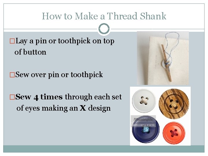 How to Make a Thread Shank �Lay a pin or toothpick on top of