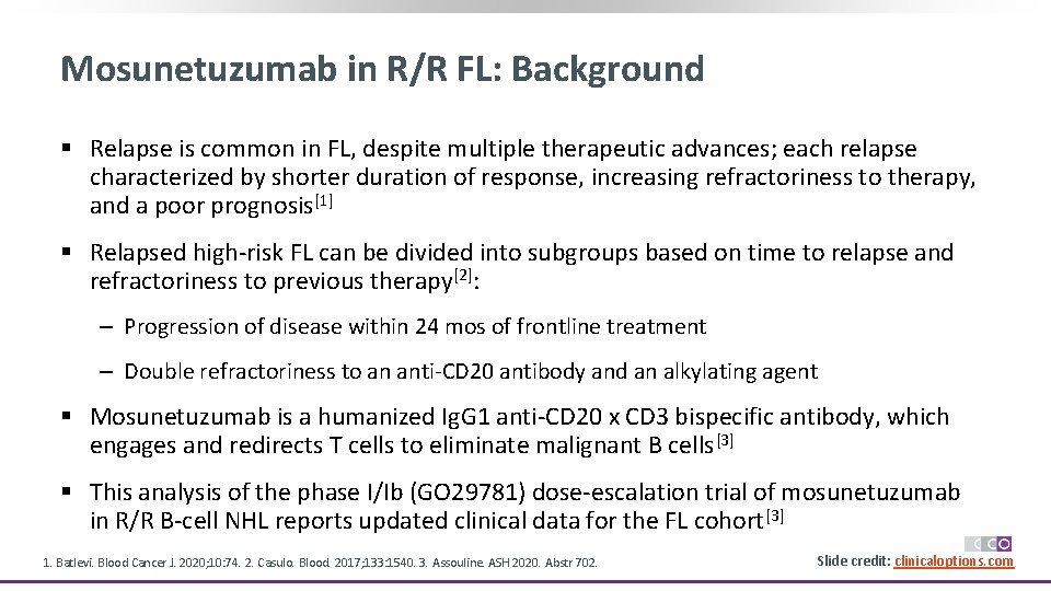 Mosunetuzumab in R/R FL: Background § Relapse is common in FL, despite multiple therapeutic