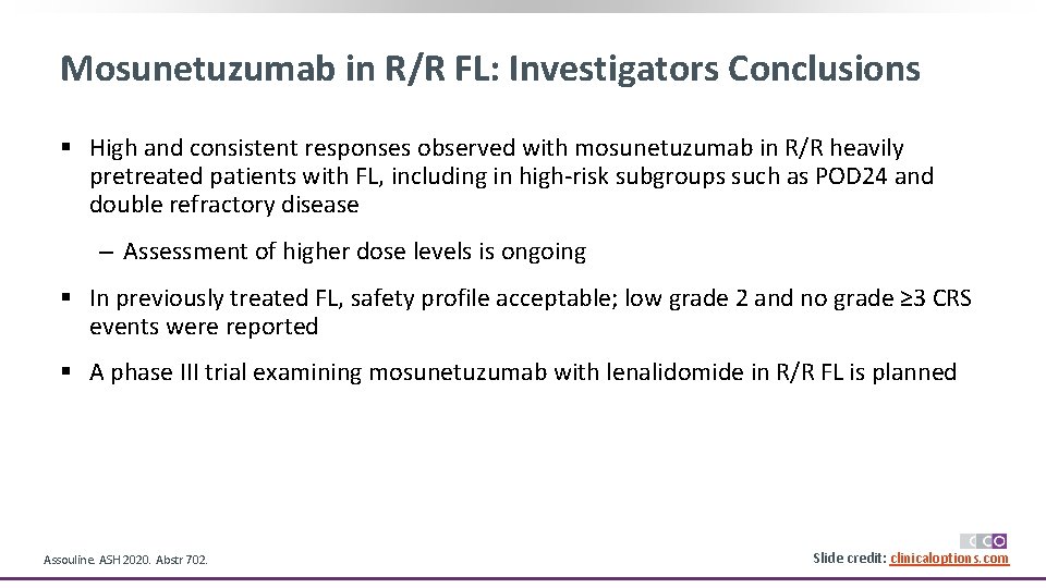 Mosunetuzumab in R/R FL: Investigators Conclusions § High and consistent responses observed with mosunetuzumab