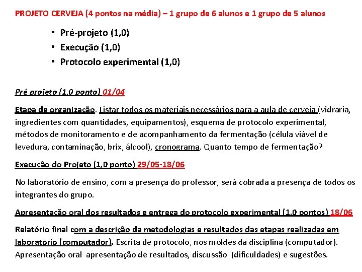 PROJETO CERVEJA (4 pontos na média) – 1 grupo de 6 alunos e 1