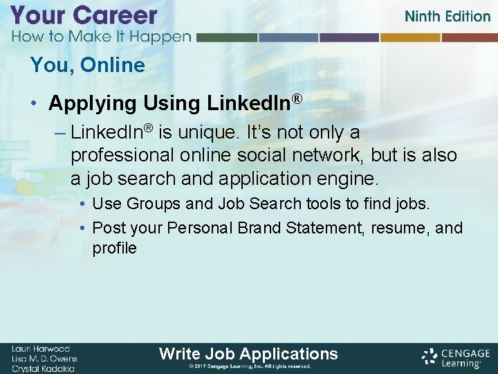 You, Online • Applying Using Linked. In® – Linked. In® is unique. It’s not