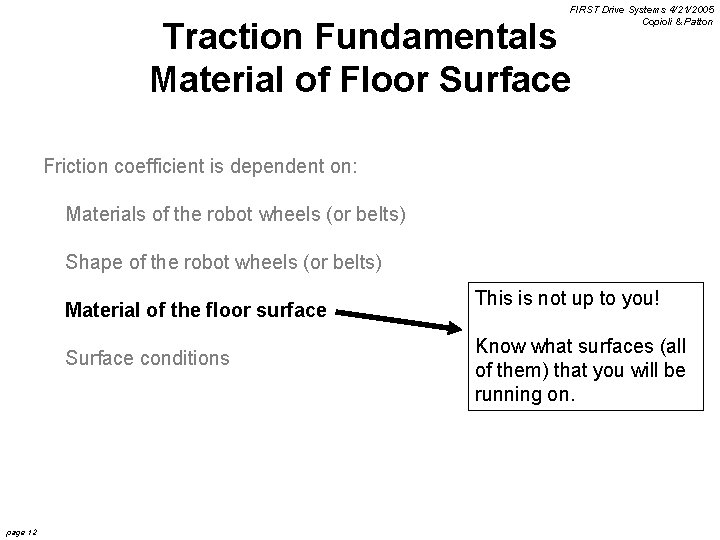 FIRST Drive Systems 4/21/2005 Copioli & Patton Traction Fundamentals Material of Floor Surface Friction