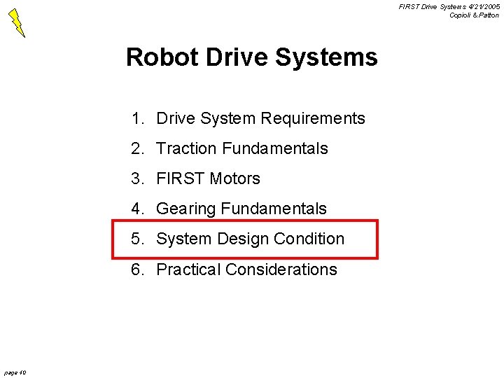 FIRST Drive Systems 4/21/2005 Copioli & Patton Robot Drive Systems 1. Drive System Requirements