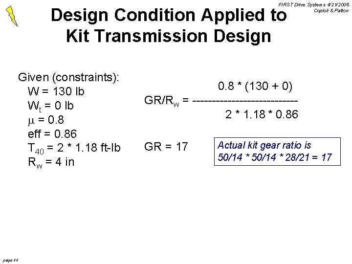 FIRST Drive Systems 4/21/2005 Copioli & Patton Design Condition Applied to Kit Transmission Design