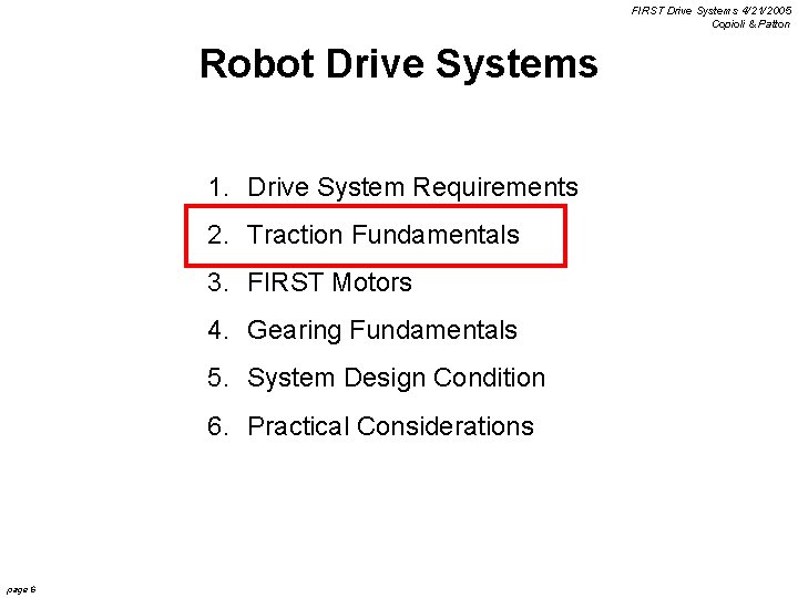 FIRST Drive Systems 4/21/2005 Copioli & Patton Robot Drive Systems 1. Drive System Requirements