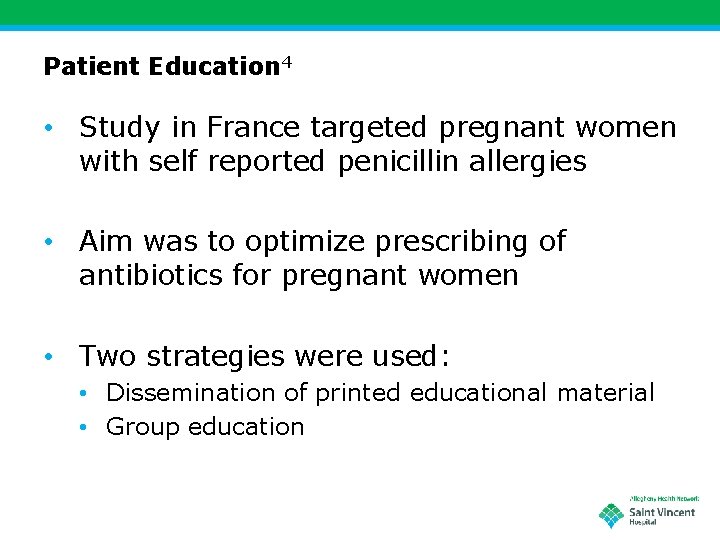 Patient Education 4 • Study in France targeted pregnant women with self reported penicillin