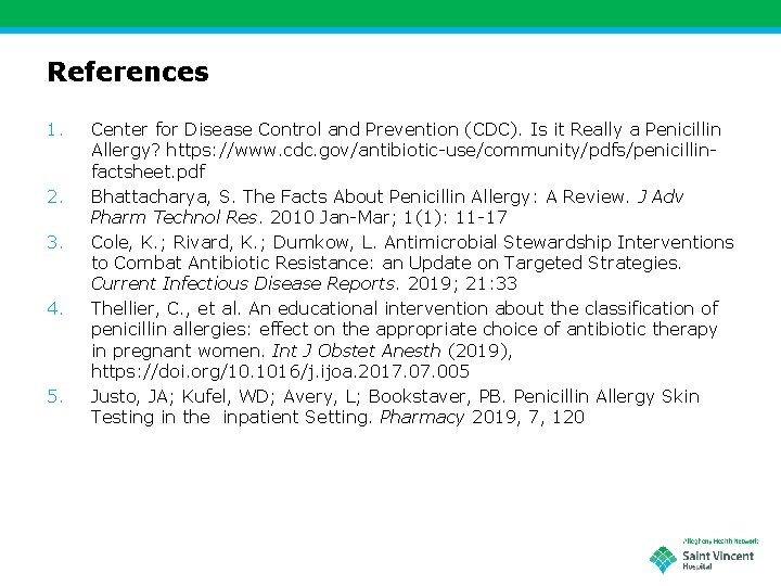References 1. 2. 3. 4. 5. Center for Disease Control and Prevention (CDC). Is