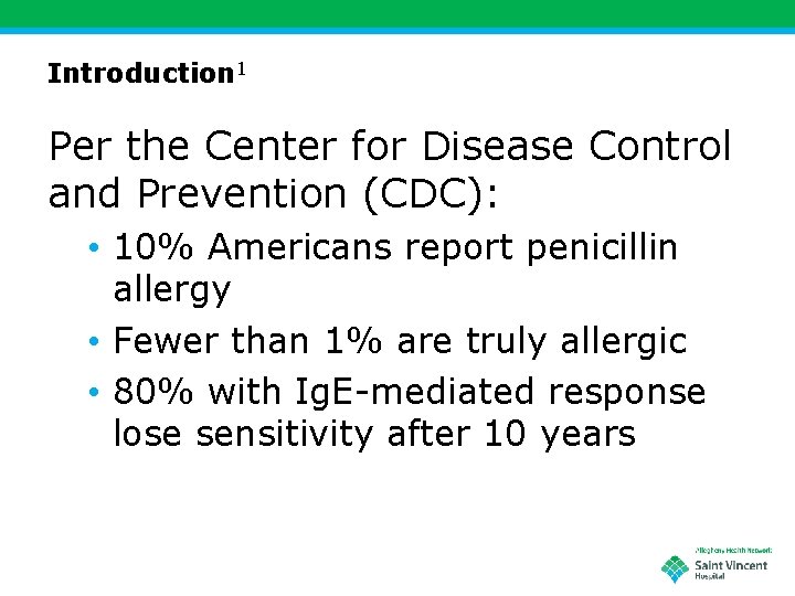 Introduction 1 Per the Center for Disease Control and Prevention (CDC): • 10% Americans