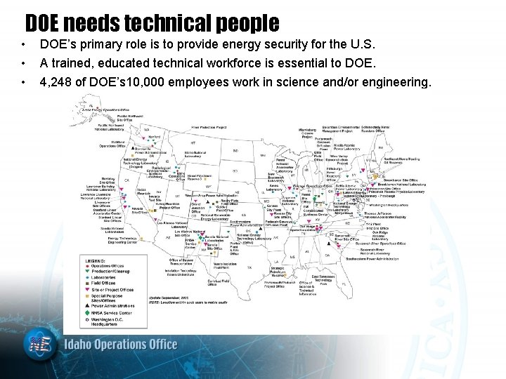 DOE needs technical people • • • DOE’s primary role is to provide energy