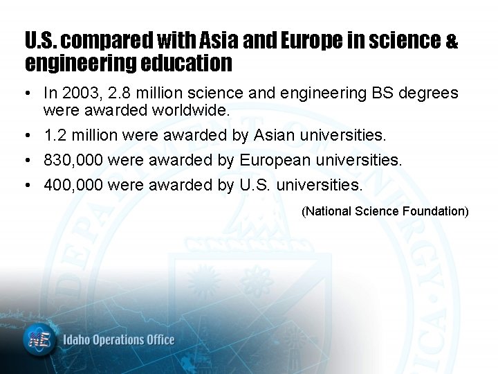 U. S. compared with Asia and Europe in science & engineering education • In