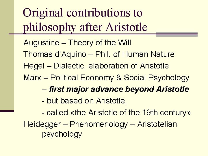 Original contributions to philosophy after Aristotle Augustine – Theory of the Will Thomas d’Aquino Original contributions to philosophy after Aristotle Augustine – Theory of the Will Thomas d’Aquino