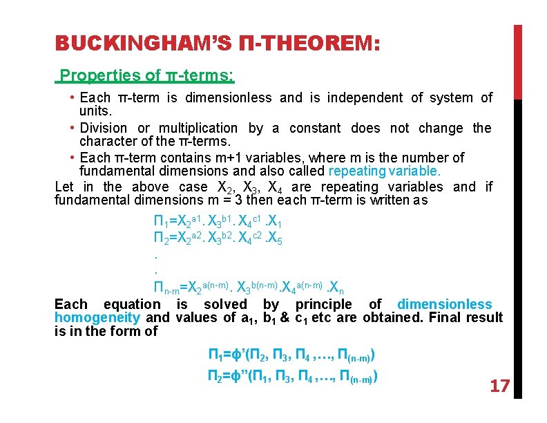 BUCKINGHAM’S Π-THEOREM: Properties of π-terms: • Each π-term is dimensionless and is independent of