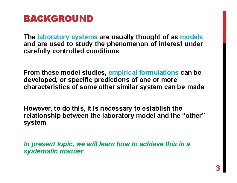 BACKGROUND The laboratory systems are usually thought of as models and are used to