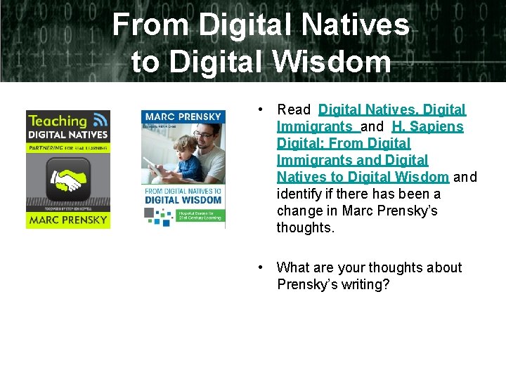 From Digital Natives to Digital Wisdom • Read Digital Natives, Digital Immigrants and H.