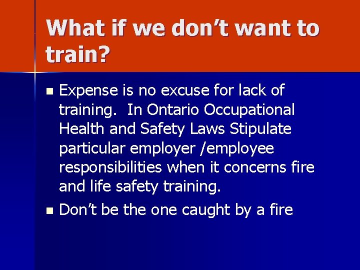 What if we don’t want to train? Expense is no excuse for lack of