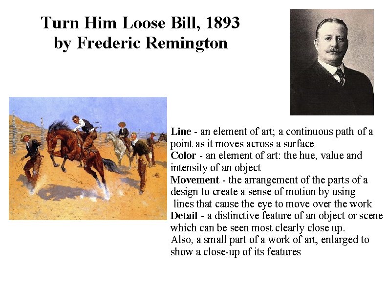 Turn Him Loose Bill, 1893 by Frederic Remington Line - an element of art;
