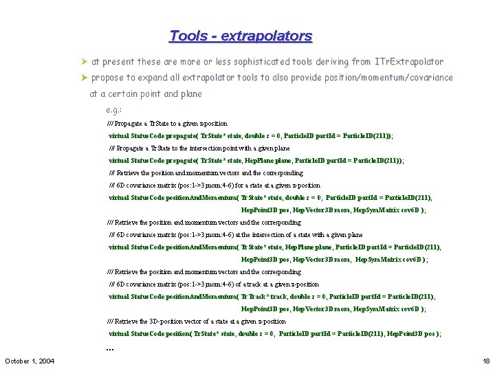 Tools - extrapolators Ø at present these are more or less sophisticated tools deriving