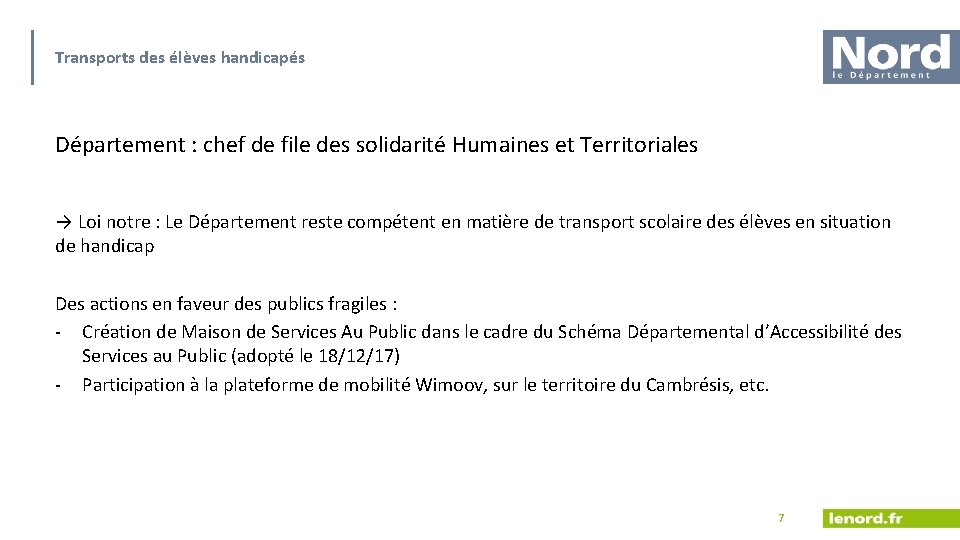 Transports des élèves handicapés Département : chef de file des solidarité Humaines et Territoriales