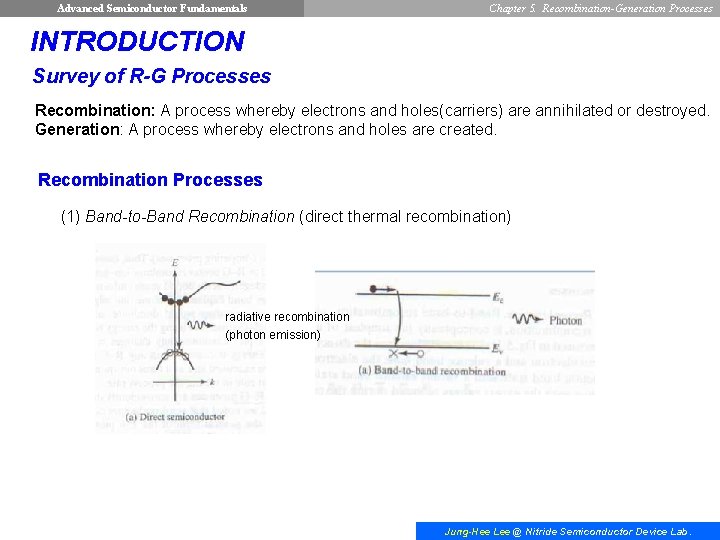 Advanced Semiconductor Fundamentals Chapter 5. Recombination-Generation Processes INTRODUCTION Survey of R-G Processes Recombination: A