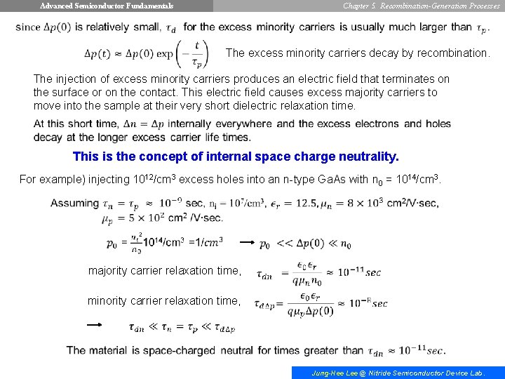 Advanced Semiconductor Fundamentals Chapter 5. Recombination-Generation Processes The excess minority carriers decay by recombination.